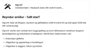 Reyndur smiður óskast til starfa hjá Sigt ehf. Reyndur smiður óskast til starfa hjá Sigt ehf.